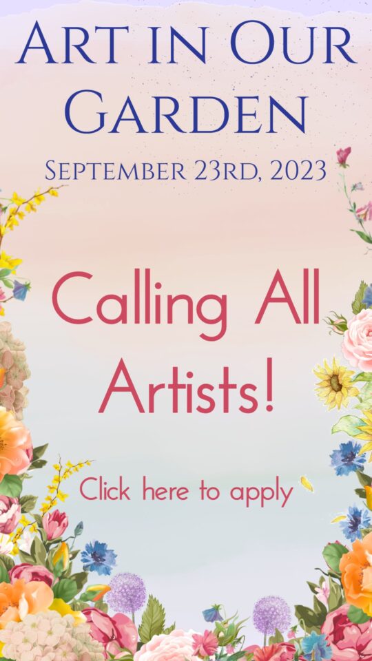 Art in Our Garden 2023 Click here to apply